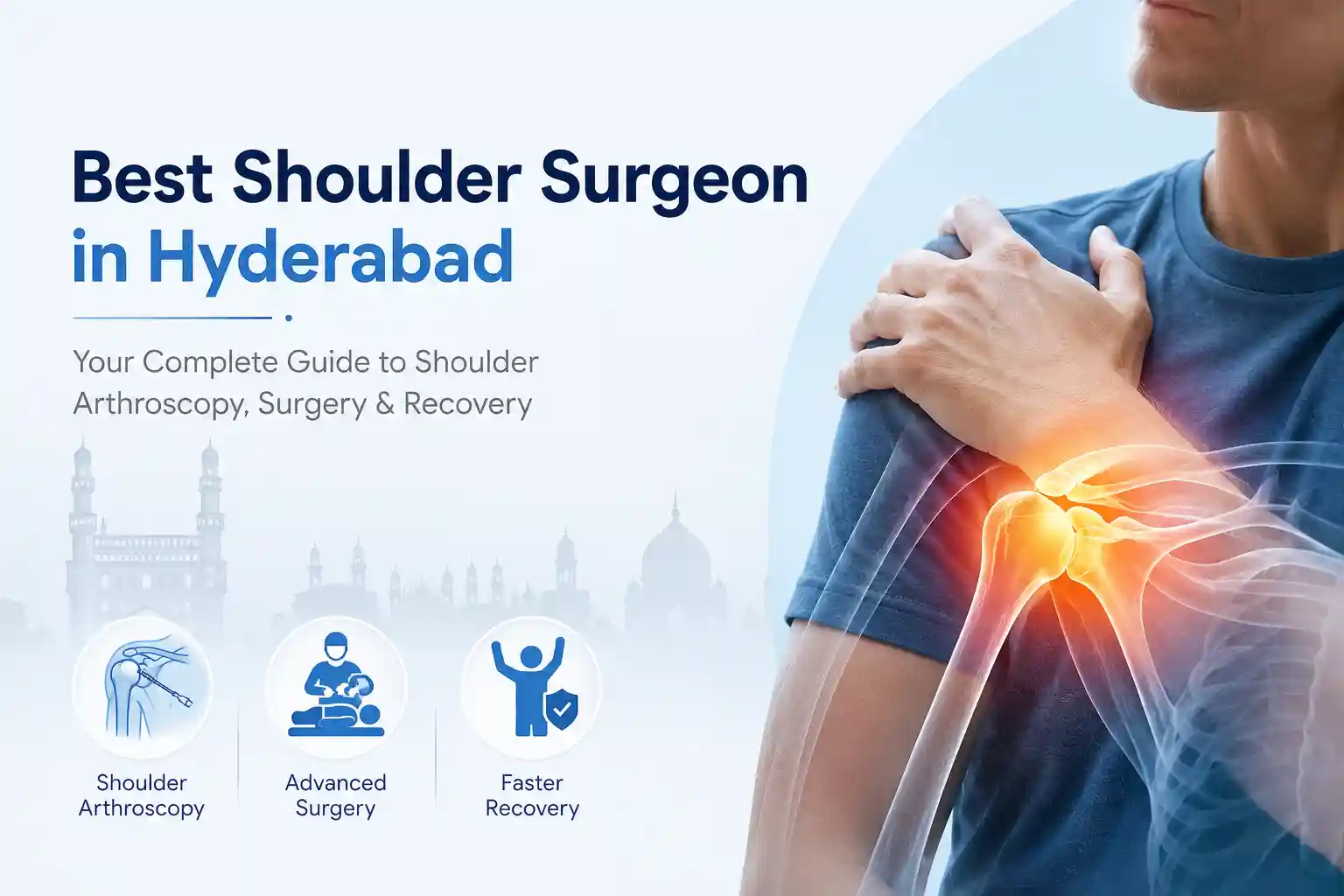 Best Shoulder Surgeon in Hyderabad: Your Complete Guide to Shoulder Arthroscopy