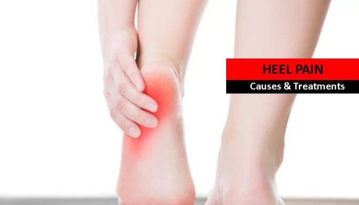 Heel Pain -Causes and Treatments